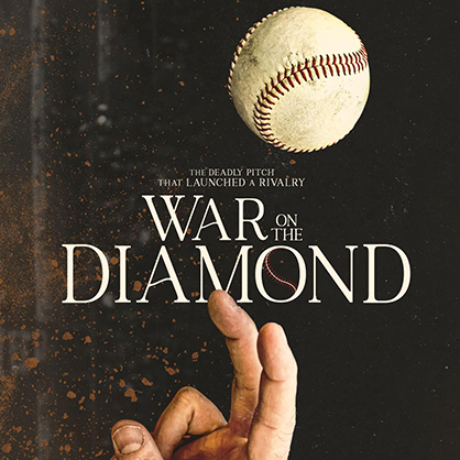 The “War on the Diamond” poster.